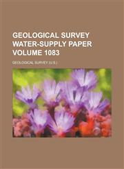 Geological Survey Water-Supply Paper Volume 1083,1234040476,9781234040475