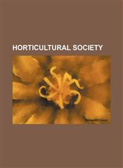 Horticultural Society,1236502841,9781236502841
