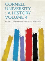 Cornell University A History Volume 4 Volume 4,1313361046,9781313361040