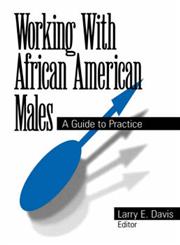 Working with African American Males A Guide to Practice,0761904727,9780761904724