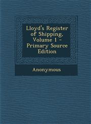 Lloyd's Register of Shipping, Volume 1 - Primary Source Edition,1293147036,9781293147030