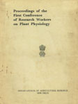 Proceedings of the First Conference of Research Workers on Plant Physiology : Held at Indian Agricultural Research Institute on May 2-3 - 1960 1st Edition