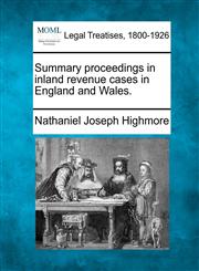 Summary proceedings in inland revenue cases in England and Wales.,1240065582,9781240065585