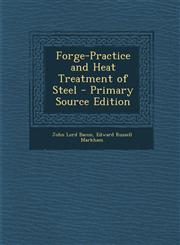Forge-Practice and Heat Treatment of Steel - Primary Source Edition,1294266101,9781294266105