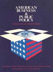 American Business & Public Policy The Politics of Foreign Trade 2,0202241297,9780202241296