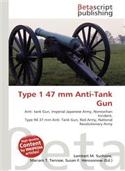Type 1 47 mm Anti-Tank Gun,6130441665,9786130441661