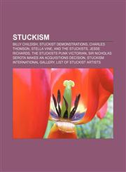 Stuckism Billy Childish, Stuckist demonstrations, Charles Thomson, Stella Vine, and the Stuckists, Jesse Richards,1155684192,9781155684192