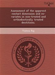 Assessment of the apparent contact dimension and co-variates in non-treated and orthodontically treated dentitions.,1248962486,9781248962480