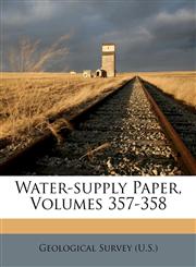 Water-supply Paper, Volumes 357-358,1248836561,9781248836569