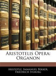 Aristotelis Opera Organon,1142794059,9781142794057