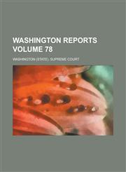 Washington Reports Volume 78,123408323X,9781234083236
