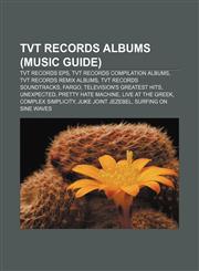 TVT Records albums (Music Guide) TVT Records EPs, TVT Records compilation albums, TVT Records remix albums, TVT Records soundtracks, Fargo,1155855639,9781155855639
