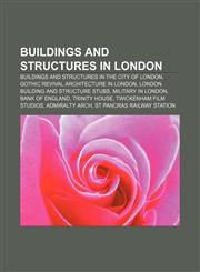 Buildings and structures in London Buildings and structures in the City of London, Gothic Revival architecture in London,1156412404,9781156412404