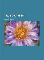 True grasses,1230070109,9781230070100