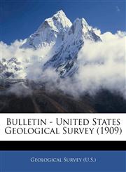 Bulletin - United States Geological Survey (1909),1145657192,9781145657199
