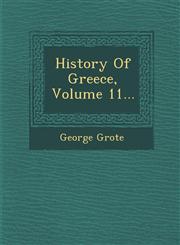 History Of Greece, Volume 11...,1286965942,9781286965948