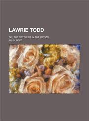 Lawrie Todd (Volume 3); Or, the Settlers in the Woods,1151024570,9781151024572