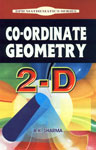 Co-Ordinate Geometry 2-D 1st Published,8183560288,9788183560283