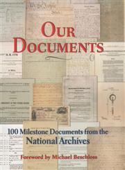Our Documents: 100 Milestone Documents from the National Archives,019517206X,9780195172065