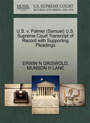 U.S. v. Palmer (Samuel) U.S. Supreme Court Transcript of Record with Supporting Pleadings,1270603507,9781270603504
