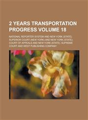 2 Years Transportation Progress Volume 18,1234967103,9781234967109