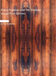 Cross Purposes and The Shadows (Large Print Edition),1434614204,9781434614209