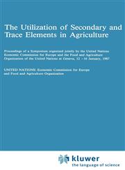 The Utilization of Secondary and Trace Elements in Agriculture,9024735467,9789024735464