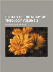 History of the study of theology Volume 2,1152955144,9781152955141
