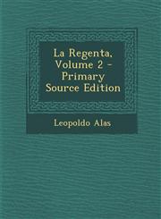 La Regenta, Volume 2 - Primary Source Edition,1293683906,9781293683903