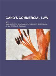 Gano's Commercial Law; Rev,1150554436,9781150554438