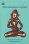 The Confession of Downfalls The Confession Sutra, with Commentary by Arya Nagarjuna, The Practice of Vajrasattva with Sadhana : Supplemented by Verbally Transmitted Commentaries from Geshe Ngawang Dhargyey, Geshe Rabten, Geshe Khyentse, Thubten Zopa Rinpoche,8185102856,9788185102856