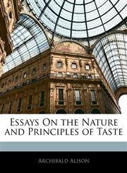 Essays On the Nature and Principles of Taste,1141959070,9781141959075