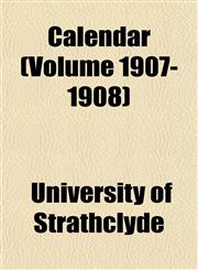 Calendar (Volume 1907-1908),1151942472,9781151942470