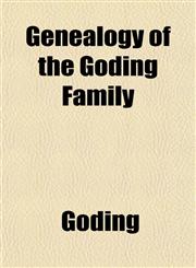 Genealogy of the Goding Family,1152258559,9781152258556