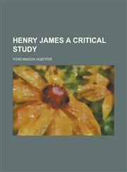 Henry James a Critical Study,1151683388,9781151683380