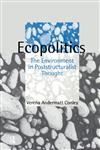 Ecopolitics The Environment in Poststructuralist Thought,0415103061,9780415103060