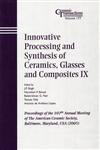 Innovative Processing and Synthesis of Ceramics, Glasses and Composites IX, Vol. 177 Proceedings of the 107th Annual Meeting of The American Ceramic Society, Baltimore, Maryland, USA 2005, Ceramic Transactions,1574982478,9781574982473