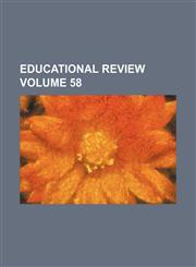 Educational review Volume 58,1152642103,9781152642102
