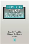 Social Work Case Management,0202360768,9780202360768