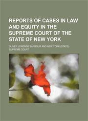 Reports of Cases in Law and Equity in the Supreme Court of the State of New York (Volume 25),1150090006,9781150090004