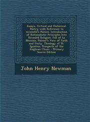 Essays, Critical and Historical Poetry with Reference to Aristotle's Poetics. Introduction of Rationalistic Principles Into Revealed Religion. Fall O,1295322064,9781295322060