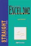 Straight to the Point - Excel 2002,817008461X,9788170084617