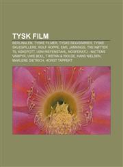 Tysk film Berlinalen, Tyske filmer, Tyske regissører, Tyske skuespillere, Rolf Hoppe, Emil Jannings, Tre nøtter til Askepott, Leni Riefenstahl,1232804096,9781232804093