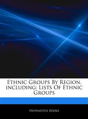 Articles On Ethnic Groups By Region, including Lists Of Ethnic Groups,1243359943,9781243359940
