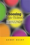 Equipping Young People to Choose Non-Violence A Violence Reduction Programme to Understand Violence, its Effects, Where it Comes From and How to Prevent it,1849052654,9781849052658