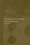 The Communist Movement in the Arab World,041534851X,9780415348515