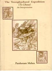 The Young Husband Expedition (To Lhasa) An Interpretation 2nd Edition,8121208432,9788121208437