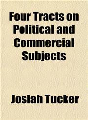 Four Tracts on Political and Commercial Subjects,1152470191,9781152470194