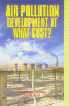 Air Pollution Development at What Cost 1st Edition,8170352827,9788170352822