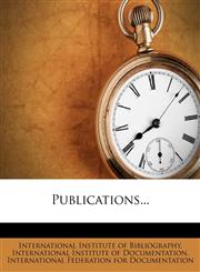 Publications...,1278648267,9781278648262